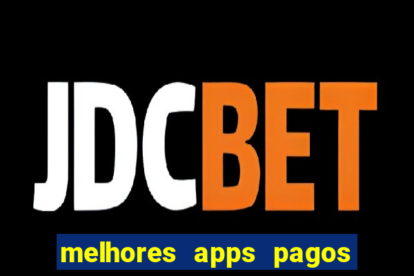 melhores apps pagos play store